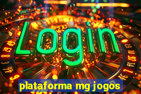 plataforma mg jogos